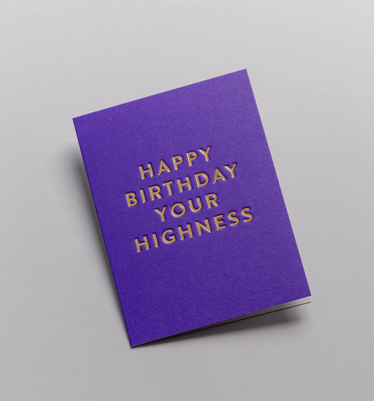 Mini Greetings Card - Happy Birthday Your Highness