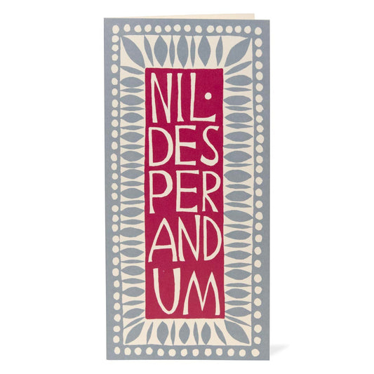 Greetings Card - Nil Desperandum