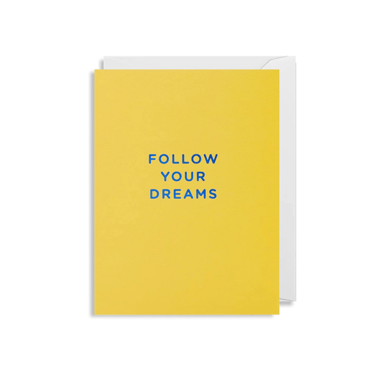 Mini Greetings Card - Follow Your Dreams