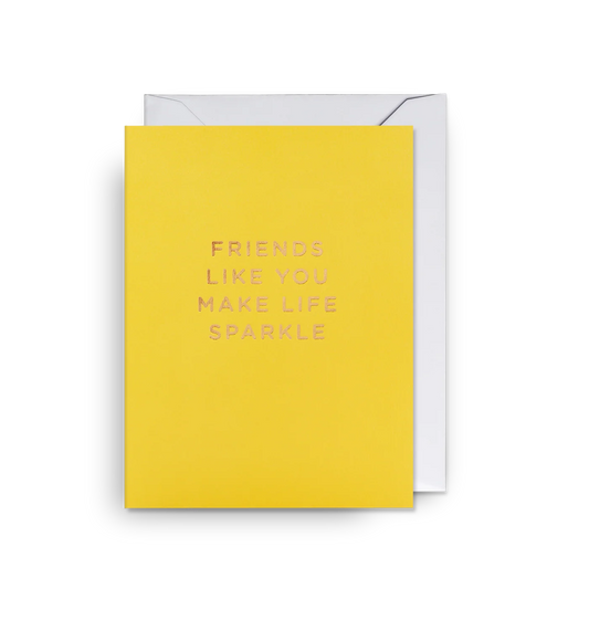Mini Greetings Card - Friends Make Life Sparkle