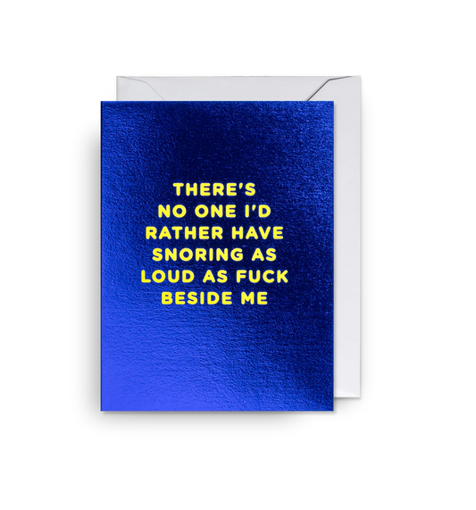 Mini Greetings Card - Snoring Beside Me