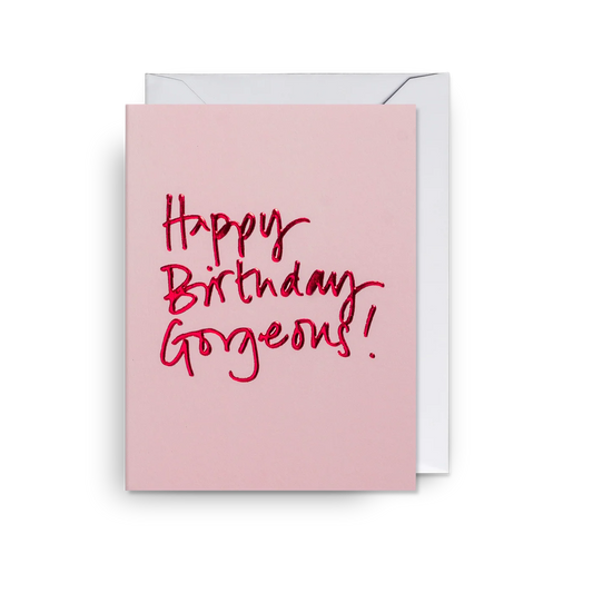 Mini Greetings Card - Happy Birthday Gorgeous